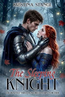 The Sleeping Knight by Stangl, Kristina
