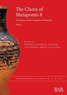 The Chora of Metaponto 8, Part ii by Coleman Carter, Joseph