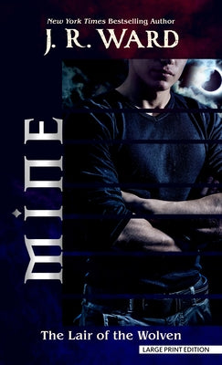 Mine by Ward, J. R.