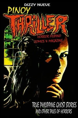 Pinoy Thriller Horror Filipino Comics & Magazine by Nueve, Dizzy