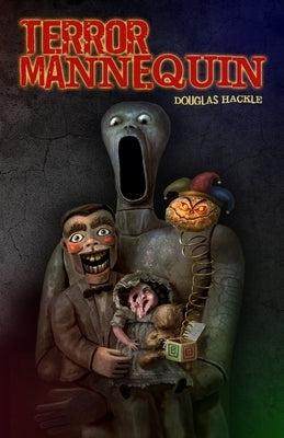 Terror Mannequin by Hackle, Douglas
