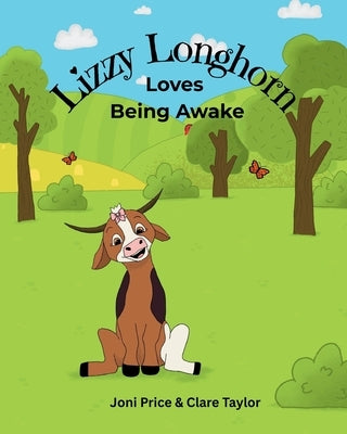 Lizzy Longhorn Loves Being Awake by Price, Joni