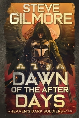Dawn of the After Days by Gilmore, Steve