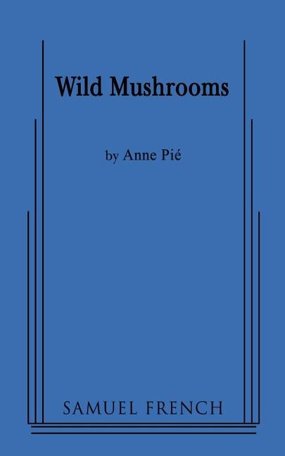 Wild Mushroom by Pie, Anne