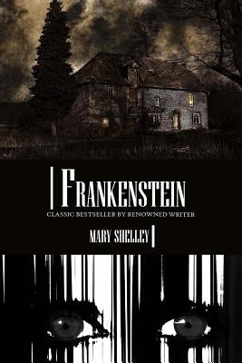 Frankenstein by Shelley, Mary
