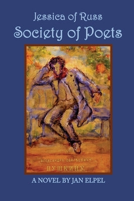 Jessica of Russ: Society of Poets by Elpel, Jan