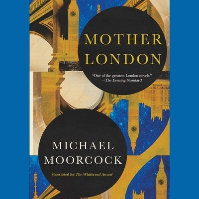 Mother London by Moorcock, Michael