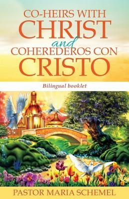 Co-Heirs with Christ and Coherederos con Cristo by Schemel, Pastor Maria