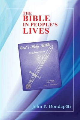 The Bible in People's Lives by Dondapāti, John P.