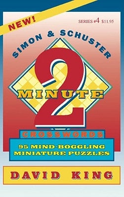 Simon & Schuster Two-Minute Crosswords Vol. 4 by King, David