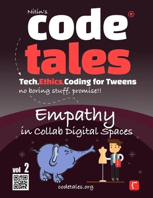 Code Tales, Vol 2: Empathy in Collab Digital Spaces by Gambhir, Nitin