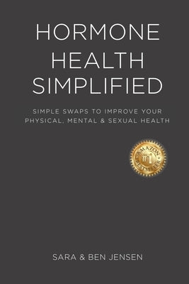 Hormone Health Simplified by Jensen, Sara