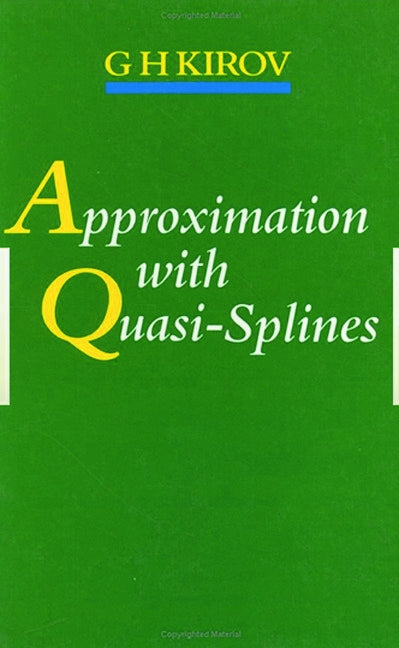 Approximation with Quasi-Splines by Kirov, G. H.