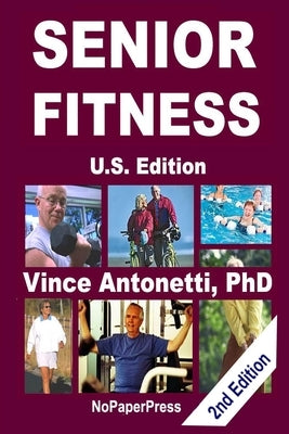 Senior Fitness - U.S. Edition by Antonetti, Vincent