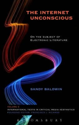 The Internet Unconscious by Baldwin, Sandy