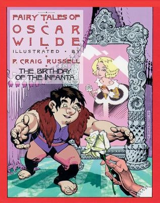 Fairy Tales of Oscar Wilde: The Birthday of the Infanta: Volume 3 by Wilde, Oscar