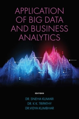 Application of Big Data and Business Analytics by Kumari, Sneha