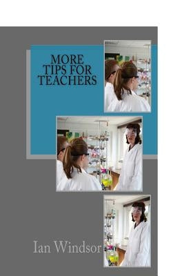 More tips for teachers by Windsor, Ian