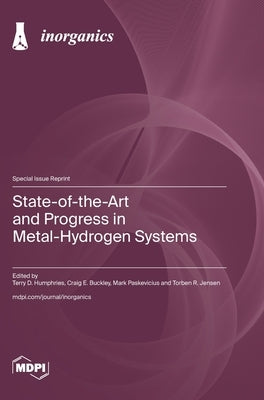 State-of-the-Art and Progress in Metal-Hydrogen Systems by Humphries, Terry D.