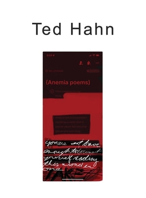 (anemia poems) by Hahn, Ted