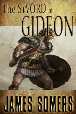 The Sword of Gideon by Somers, James