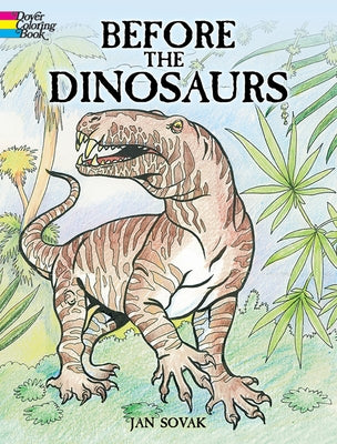 Before the Dinosaurs Coloring Book by Sovak, Jan
