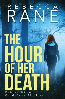 The Hour of Her Death by , Rebecca