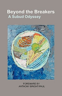 Beyond the Breakers: A Subud Odyssey by Narvey, Valentine