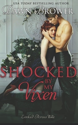 Shocked by My Vixen by Brower, Dawn