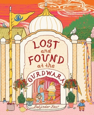 Lost and Found at the Gurdwara by Kaur, Baljinder