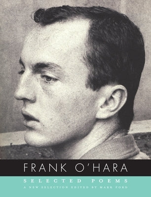 Selected Poems of Frank O'Hara by O'Hara, Frank