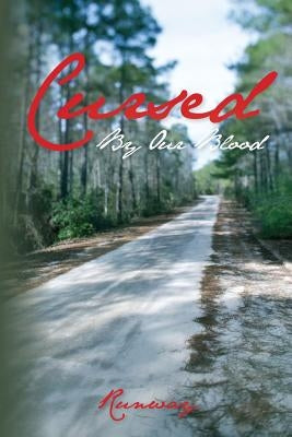 Cursed By Our Blood by Runway