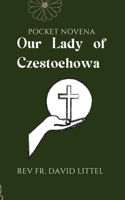 Our Lady of Czestochowa: Pocket Novena by Littel, David