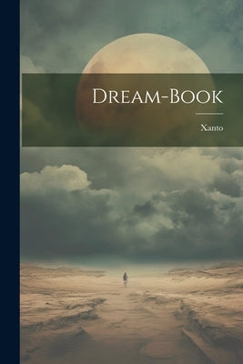 Dream-book by (Madame )., Xanto