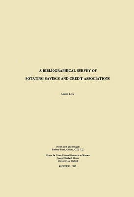 A Bibliographical Survey of Rotating Savings and Credit Associations by Low, Alaine