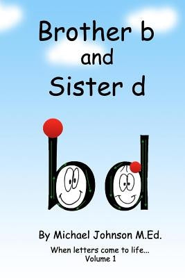 Brother b and Sister d by Johnson, Michael A.