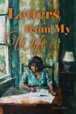 Letters from My Wife by Gillon, Datron