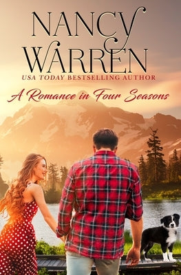 A Romance in Four Seasons: A feel-good contemporary love story by Warren, Nancy