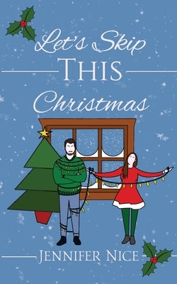 Let's Skip This Christmas by Nice, Jennifer