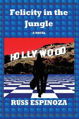 Felicity in the Jungle by Espinoza, Russ