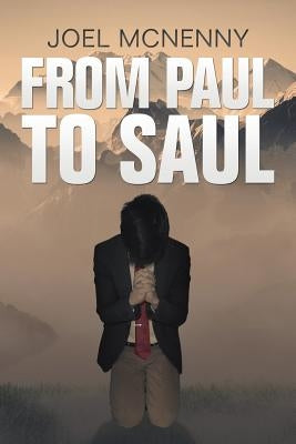 From Paul to Saul by McNenny, Joel