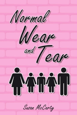 Normal Wear and Tear by McCarty, Susan