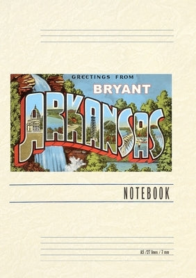 Vintage Lined Notebook Greetings from Bryant by Found Image Press