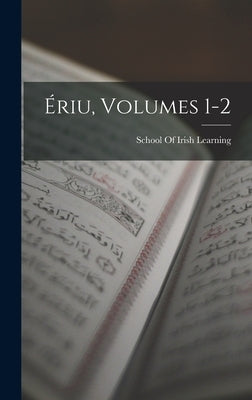 Ériu, Volumes 1-2 by School of Irish Learning (Dublin, Dub