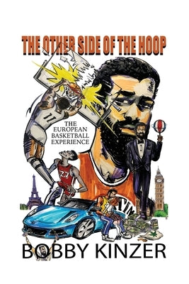 The Other Side of the Hoop: The European Basketball Experience by Kinzer, Bobby