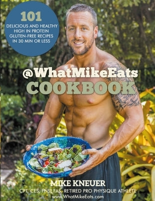 @WhatMikeEats Cookbook - B&W by Kneuer, Mike