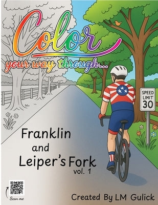 Color Your Way Through... Franklin & Leiper's Fork vol. 1 by Gulick, LM