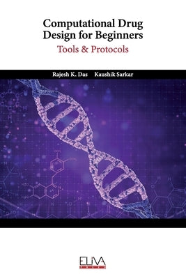 Computational Drug Design for Beginners: Tools & Protocols by Sarkar, Kaushik