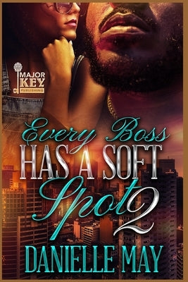 Every Boss Has A Soft Spot 2 by Accuprose Editing Services