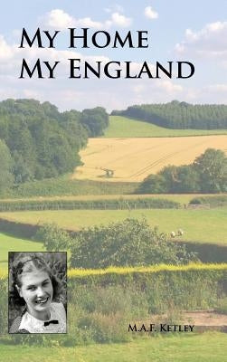 My Home My England by Ketley, Audrey